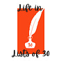Life in Lists of 30