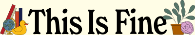This is Fine