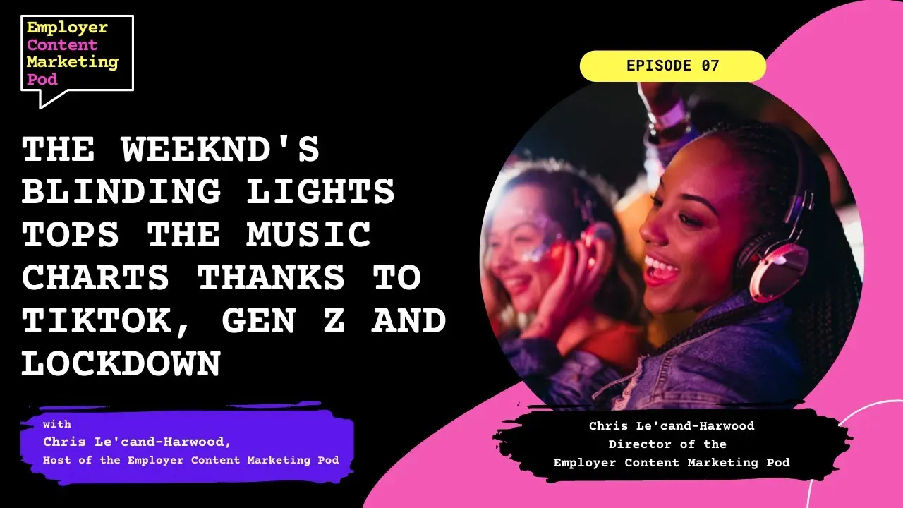 E7: The Weeknd's Blinding Lights Tops The Music Charts Thanks to TikTok, Gen Z and Lockdown E7: The Weeknd's Blinding Lights Tops The Music Charts Thanks to TikTok, Gen Z and Lockdown