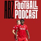 The ABZ Football Podcast