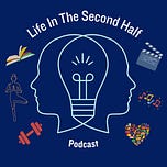 Life In The Second Half 