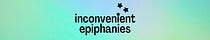 Inconvenient Epiphanies