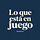 Lo que está en juego
