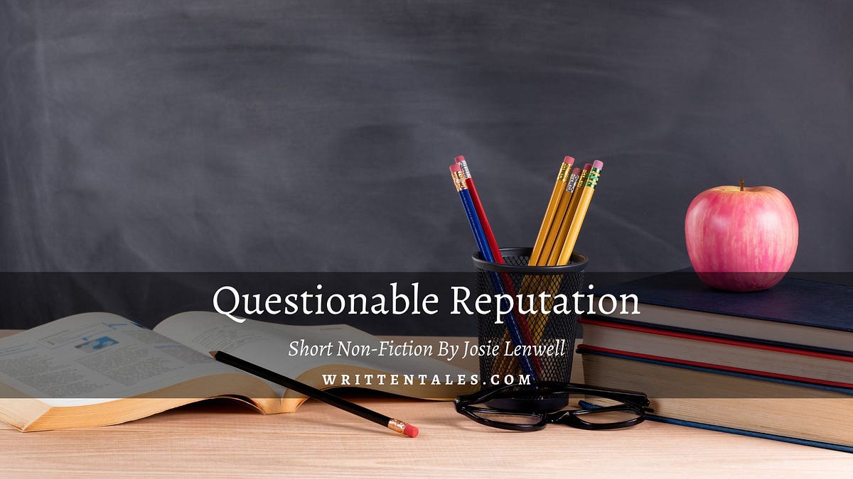 Questionable Post Questionable Reputation - Written Tales Magazine