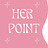 * Her Point *