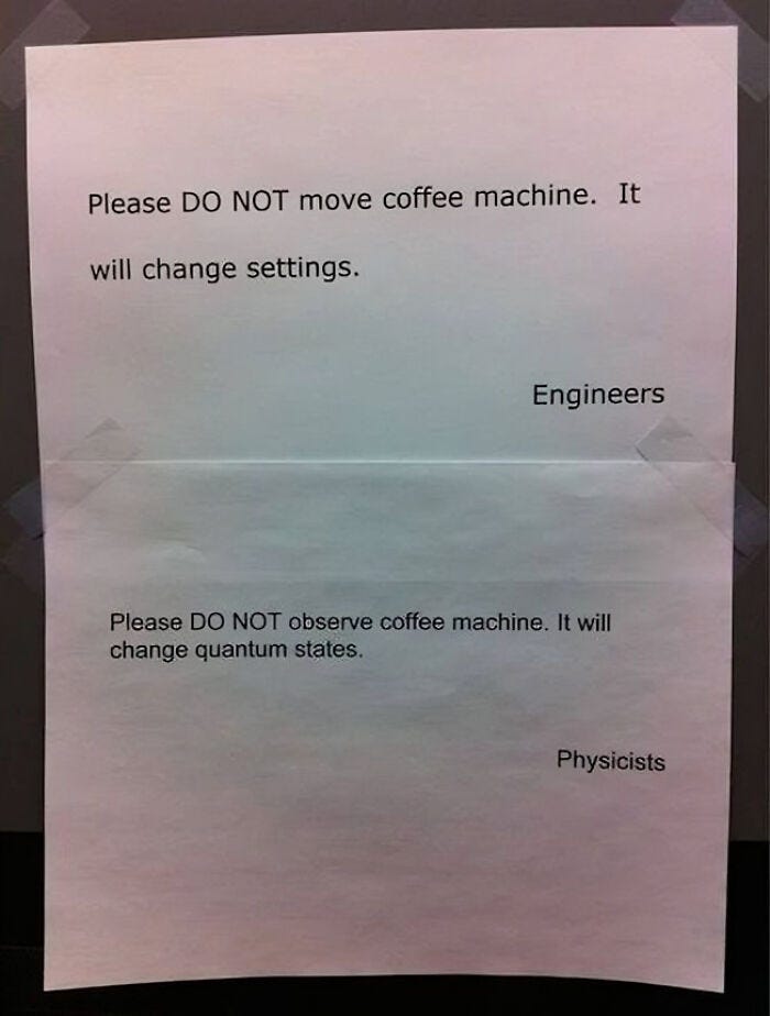 Physics meme comparing engineers' and physicists' notes on a coffee machine, humorously addressing quantum states. Physics meme comparing engineers' and physicists' notes on a coffee machine, humorously addressing quantum states.