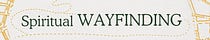Spiritual Wayfinding