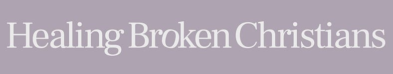Healing Broken Christians