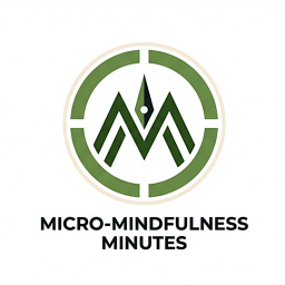 Micro-Mindfulness Minutes