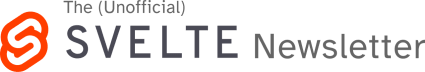The (Unofficial) Svelte JS Newsletter
