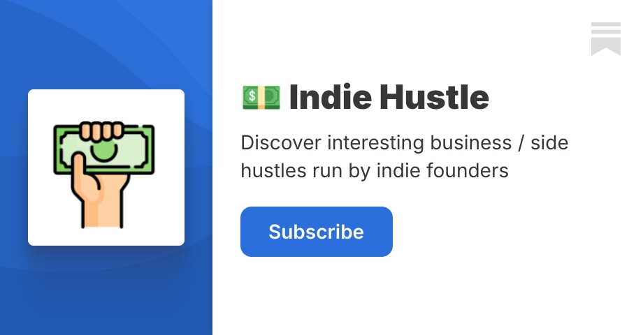 💵 Indie Hustle | AJ - IndieHustle.co | Substack