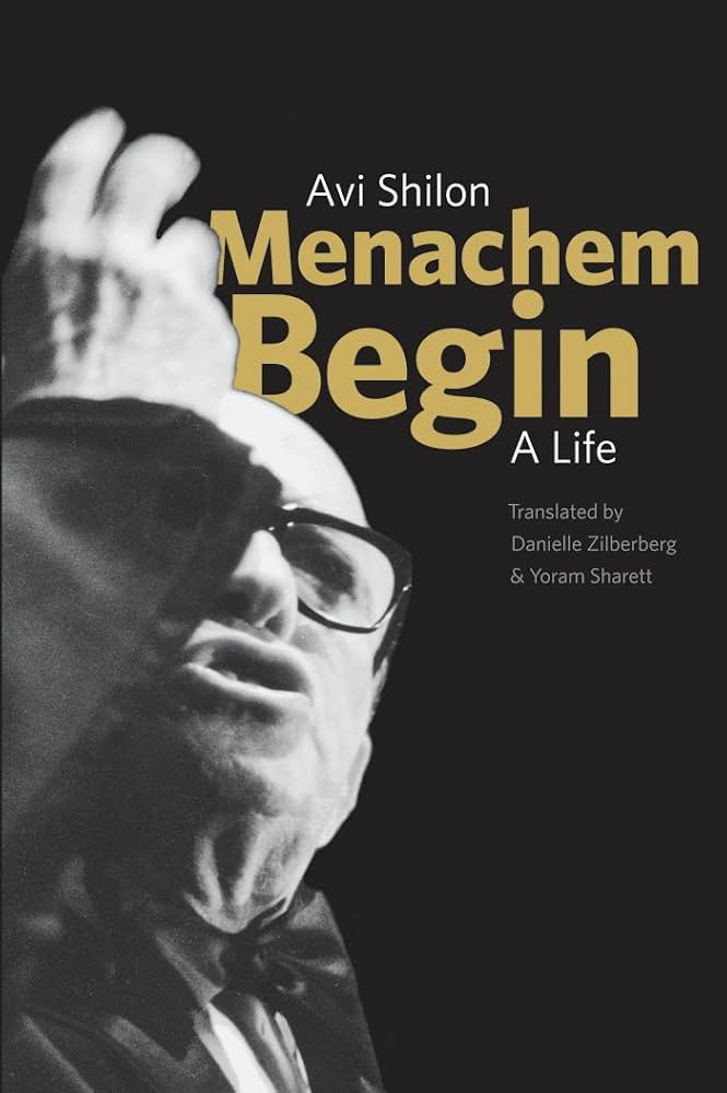 Amazon.com: Menachem Begin eBook : Shilon, Avi, Zilberberg, Danielle,  Sharett, Yoram: Kindle Store