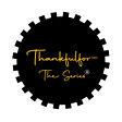 ThankfulFor- The Series®️'s avatar