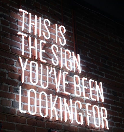 This is the sign you've been looking for neon signage This is the sign you've been looking for neon signage