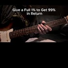 Give 1%, Get 99% in Return