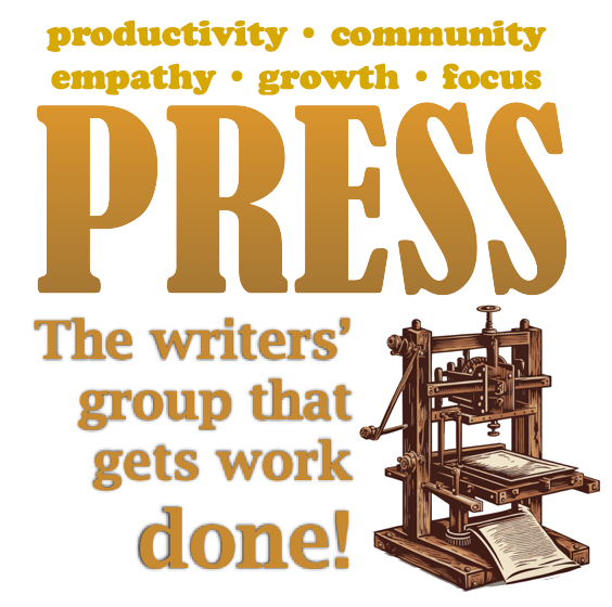 PRESS: the writers group that gets work done! • productivity, community, empathy, growth, focus