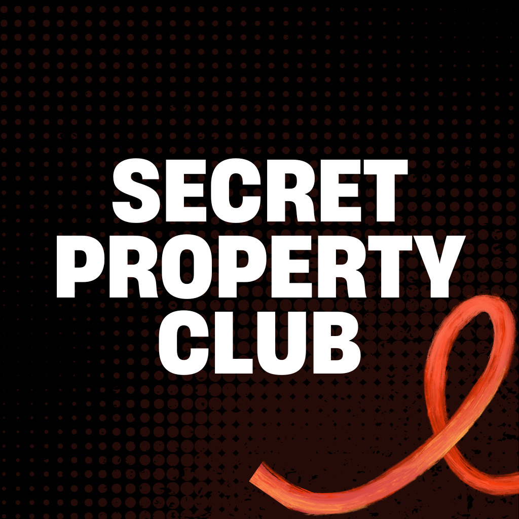 Secret Property Club