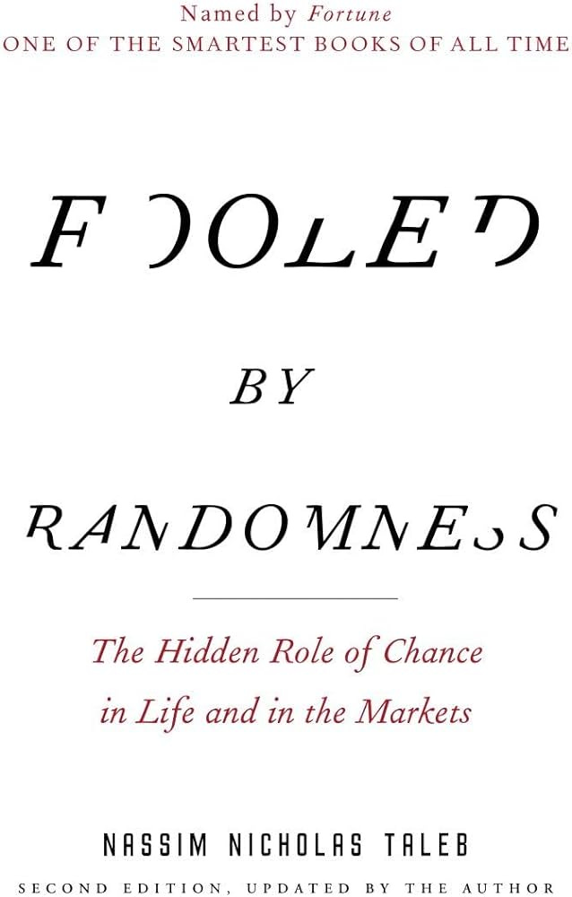 Fooled by Randomness: The Hidden Role of Chance in Life and in the Markets  (Incerto): Taleb, Nassim Nicholas: 8581000020738: Amazon.com: Books