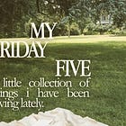 my friday five