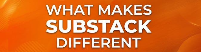 What is Substack, what makes it Different