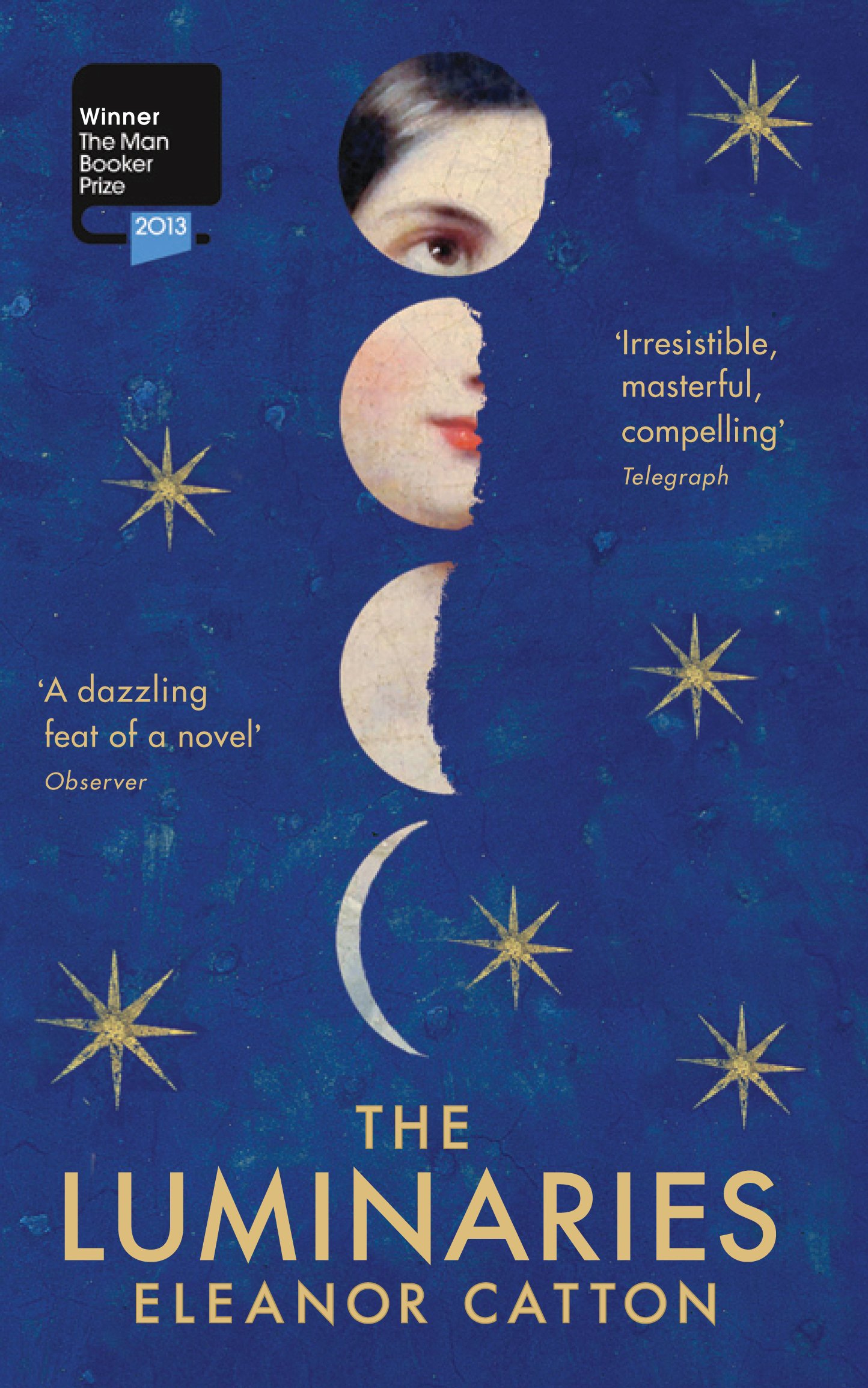 The Luminaries: Eleanor Catton : Catton, Eleanor: Amazon.co.uk: Books