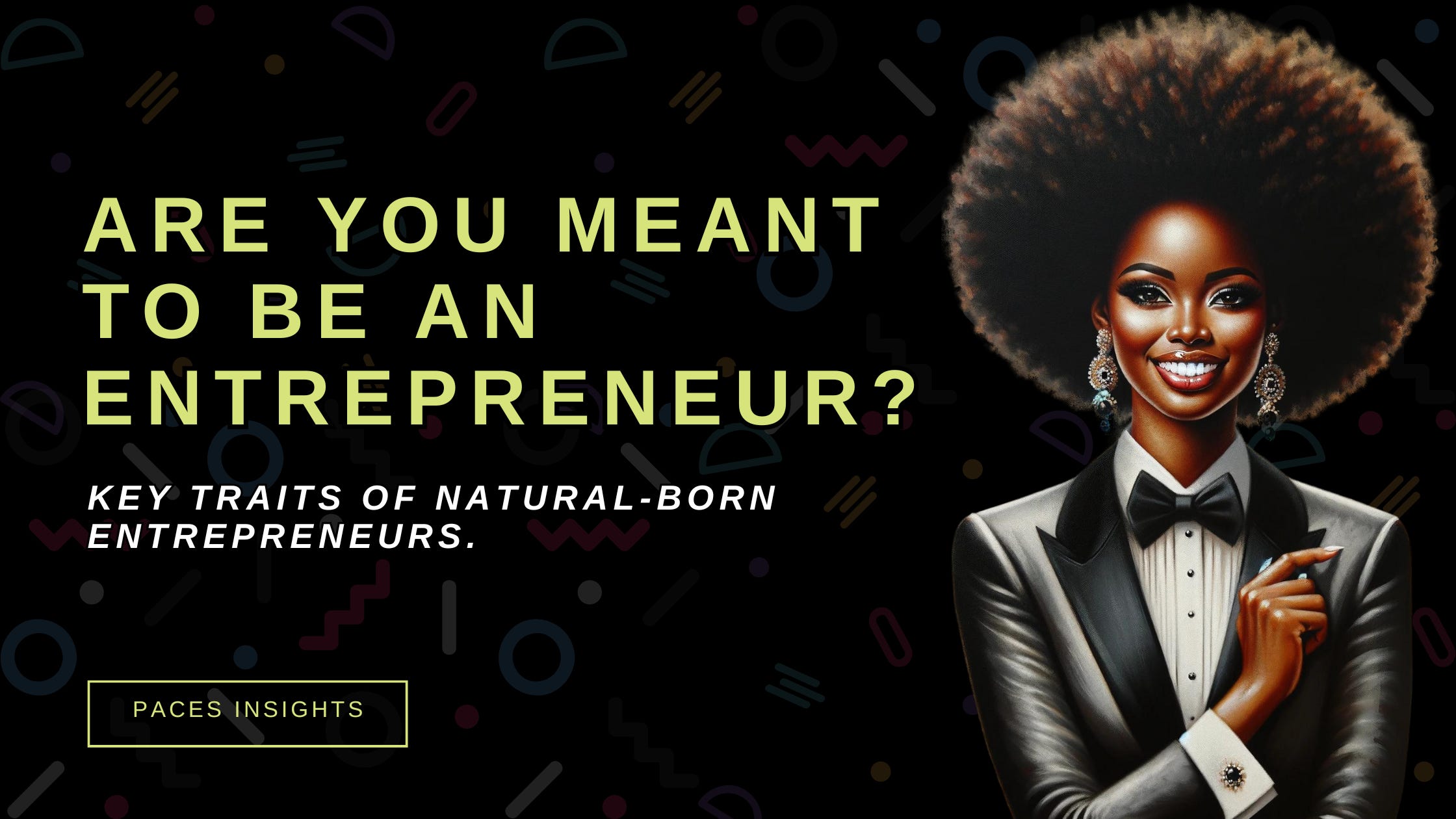 Are You Meant to Be an Entrepreneur?