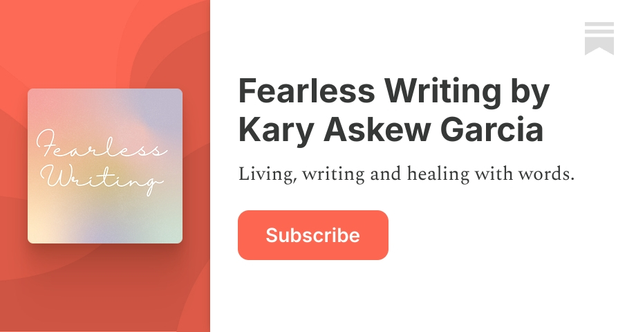 Fearless Writing by Kary Askew Garcia | Substack