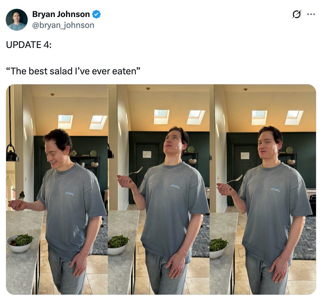Bryan Johnson eating a salad while tripping, making orgasmic faces, with the quote "The best salad I've ever eaten"