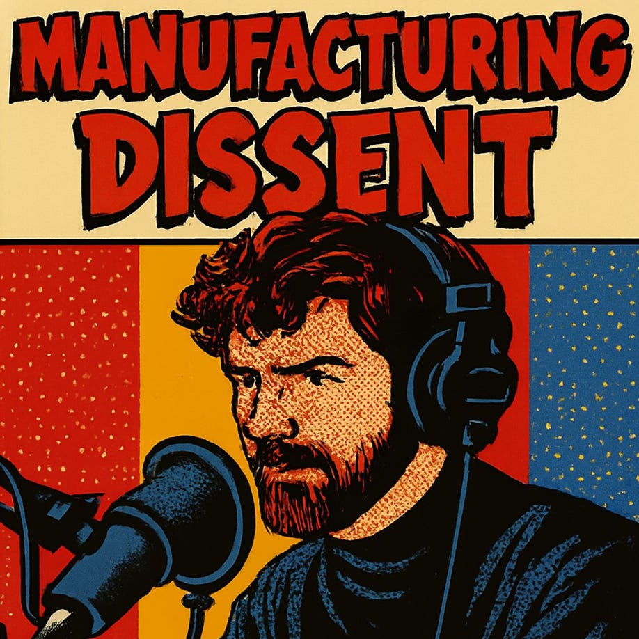 Manufacturing Dissent