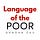 Language of the Poor
