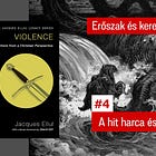 A hit harca és a szeretet erőszakja (Erőszak és kereszténység #4)