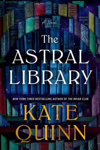 Cover of The Astral Library by Kate Quinn Cover of The Astral Library by Kate Quinn