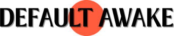 Default Awake