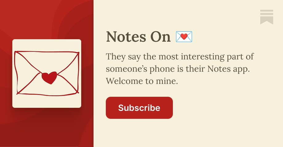 Notes On 💌 | Hannah Connolly | Substack