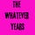 The Whatever Years