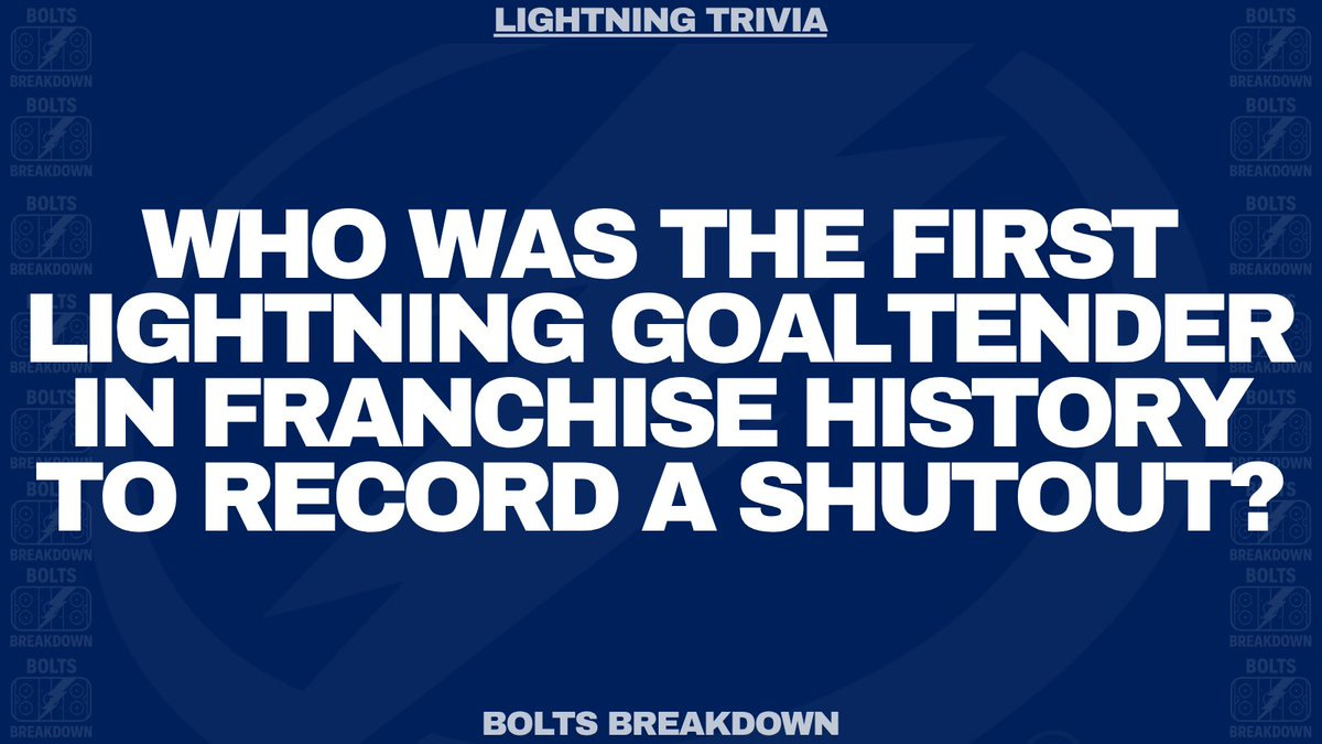 A blue graphic with white text displaying Lightning Trivia at the top and bottom with Bolts Breakdown branding. The main question reads Who was the first Lightning goaltender in franchise history to record a shutout in bold letters.