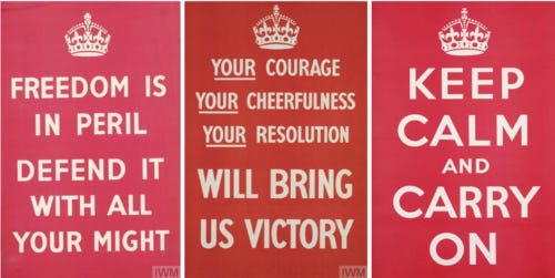 Keep Calm and Carry On. The most famous war time propaganda there never  was. – The London Moment