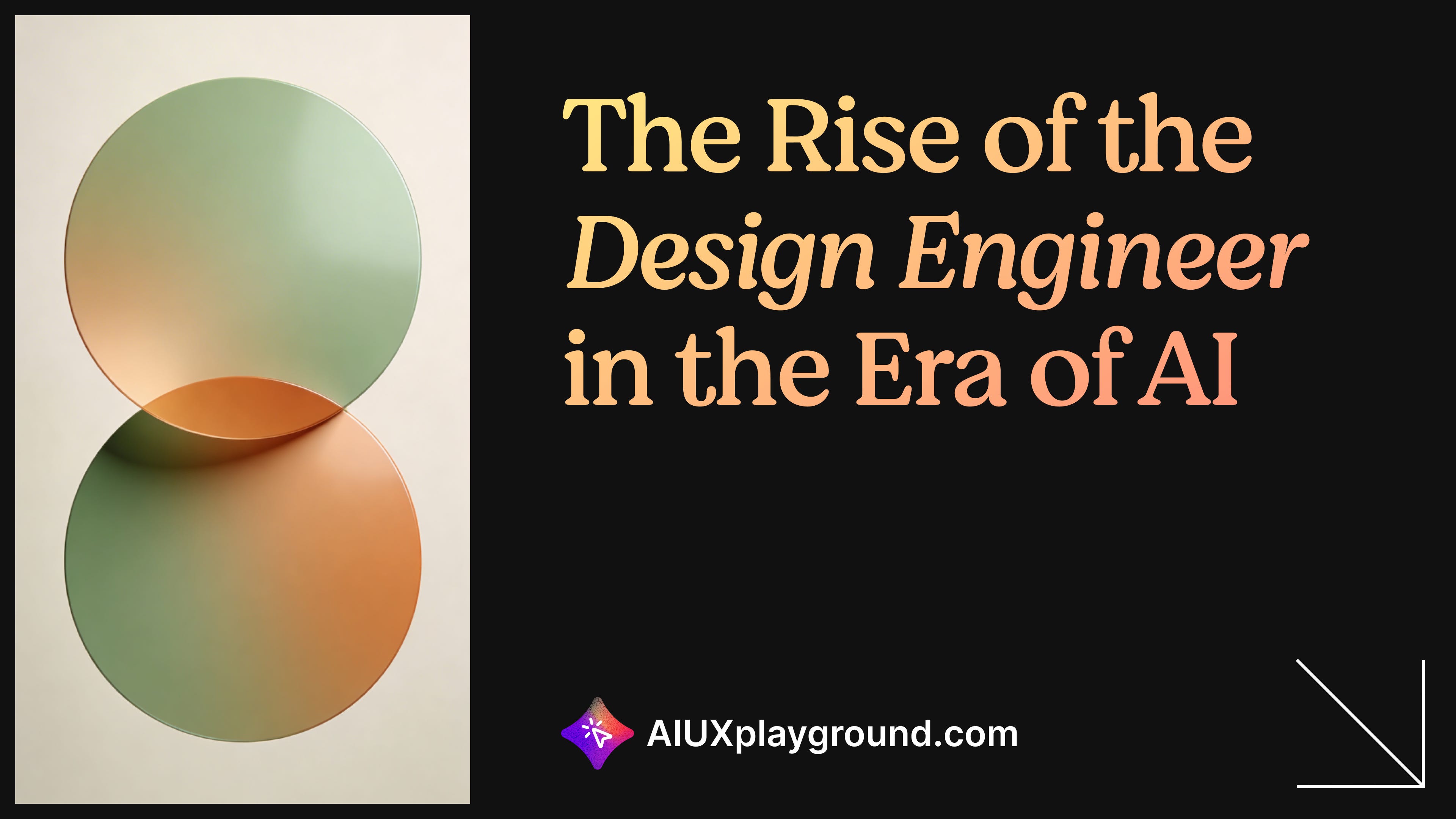 The Rise of the Design Engineer in the Era of AI
