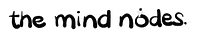 the mind nodes