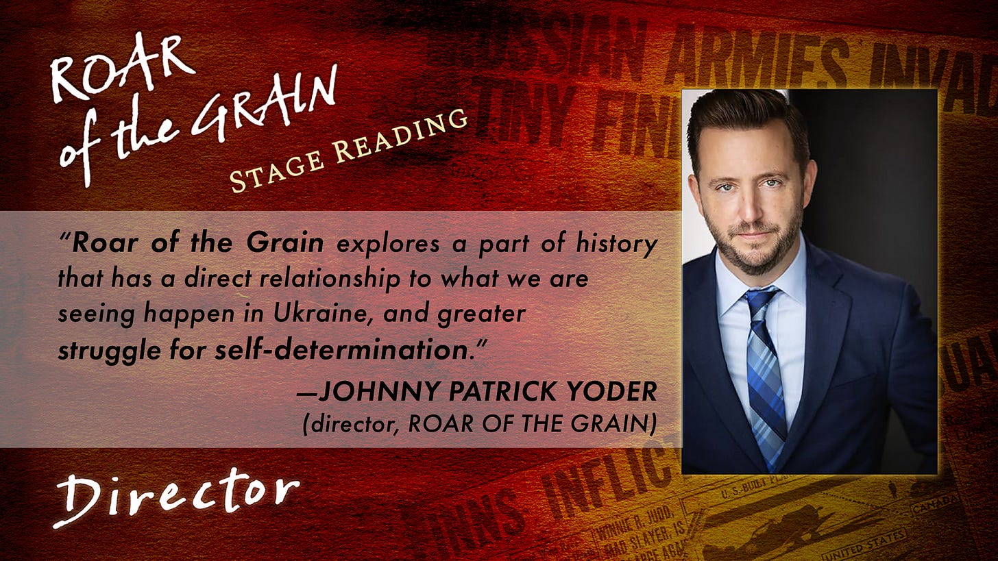 Roar of the Grain: Stage Reading - Director/Producer, Johnny Patrick Yoder Roar of the Grain: Stage Reading - Director/Producer, Johnny Patrick Yoder