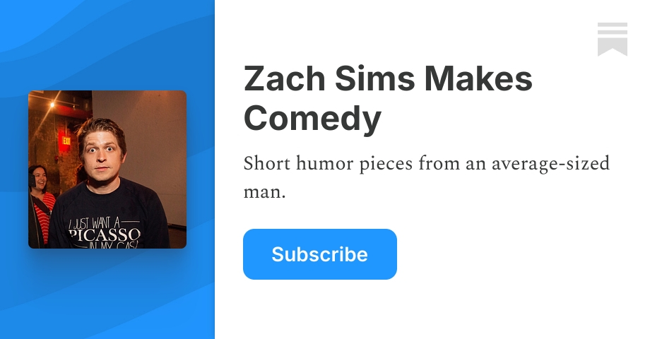 Zach Sims Makes Comedy | Substack