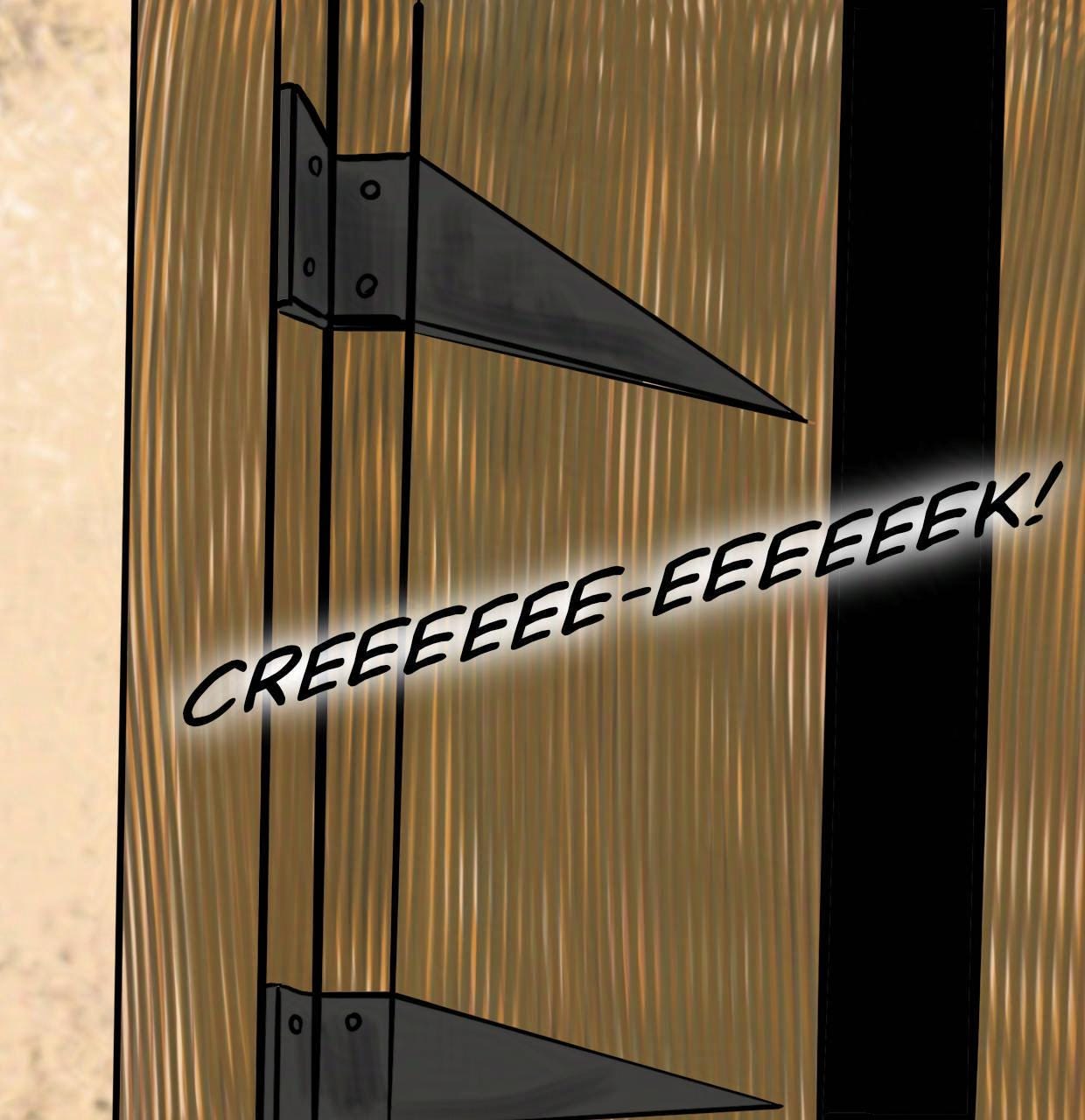 Panel 2. The door opens, creaking. SFX: Crreeeeeee-eeeek!
