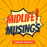 Leslieann's Adventures In Midlife!