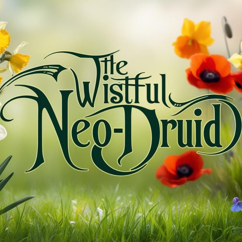 The Wistful Neo-Druid