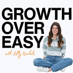 Growth Over Easy