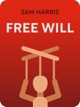 Free Will by Sam Harris: Book Overview & Key Takeaways - Shortform Books