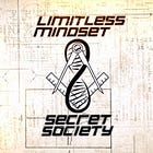 Join the Limitless Mindset Secret Society!