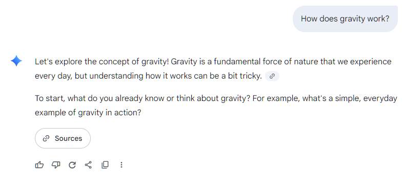 How does gravity work?   Let's explore the concept of gravity! Gravity is a fundamental force of nature that we experience every day, but understanding how it works can be a bit tricky.  To start, what do you already know or think about gravity? For example, what's a simple, everyday example of gravity in action?