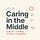 Caring in the Middle