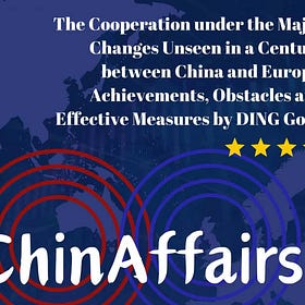 The Cooperation between China and Europe under the Major Changes Unseen in a Century by DING Gong